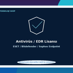 Antivirüs / EDR Lisansı
