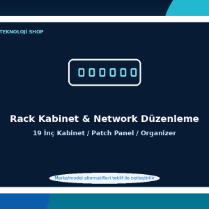 Rack Kabinet & Network Düzenleme