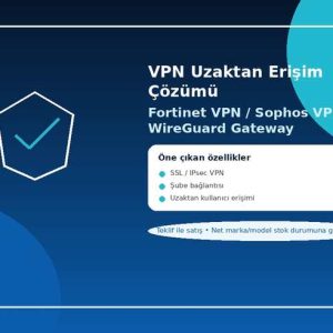 VPN Uzaktan Erişim Çözümü